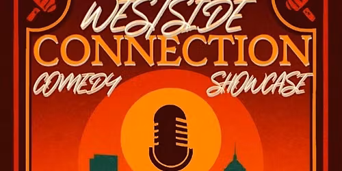 Westside Connection Comedy Showcase