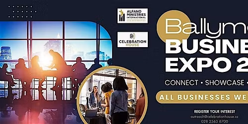 Ballymena Business Expo: Connect. Showcase. Grow.