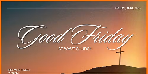 Good Friday at Wave Church