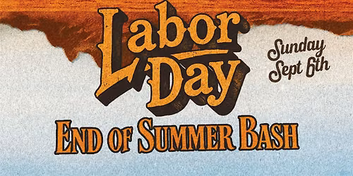 Fort Worth's Labor Day Bash - End of Summer Party