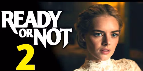 Movie Outing - Ready Or Not 2