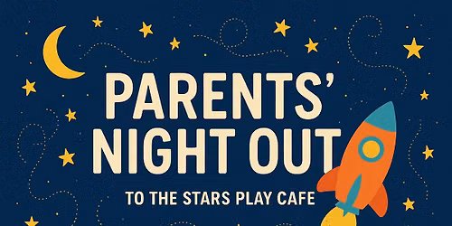 August Parents' Night Out