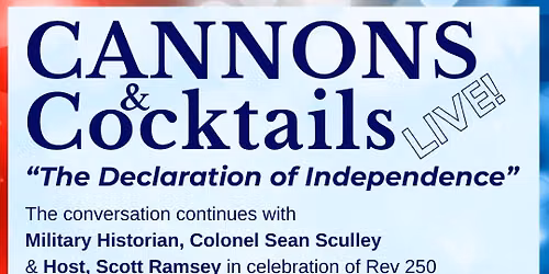 Cannons & Cocktails "The Declaration of Independence"