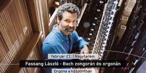 Fassang L\u00e1szl\u00f3 \u2013 Bach zongor\u00e1n \u00e9s orgon\u00e1n