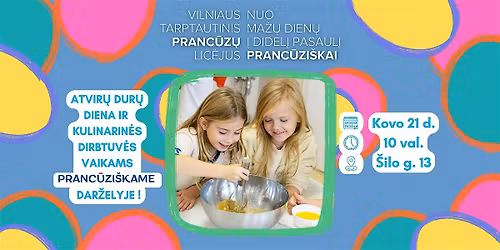 Atvir\u0173 dur\u0173 diena su pranc\u016bzi\u0161kais pusry\u010diais \/ Open Day & French Breakfast