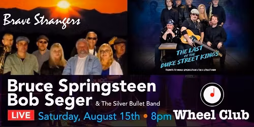BRUCE SPRINGSTEEN AND BOB SEGER &The Silver Bullet Band Tribute - Live at Montreal's Legendary Wheel