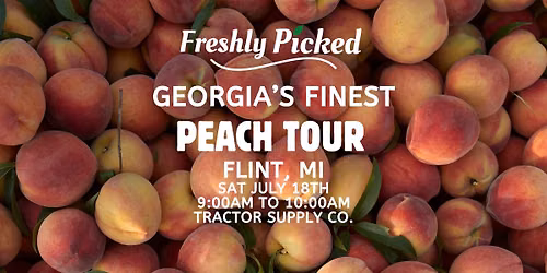 \ud83c\udf51Freshly Picked's Georgia Peach Tour in Flint, MI