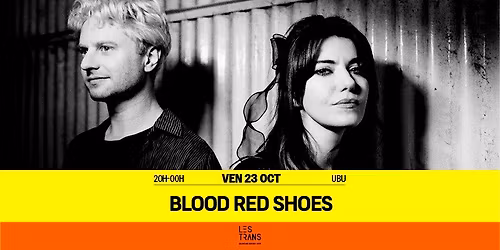 BLOOD RED SHOES \/\/ Rennes \u00b7 Ubu