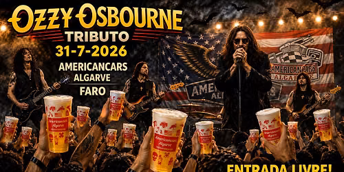 Ozzy Osbourne Tributo | Faro 31 Julho 2026 | Americancars Algarve 2026