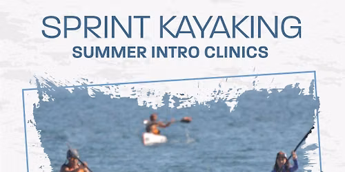 Sprint Kayaking Mini Camp, Session 3