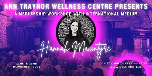 2 - Day Mediumship Workshop with  International Medium Hannah Macintyre