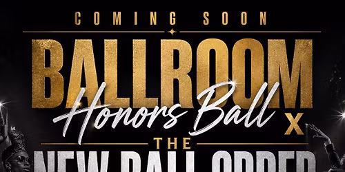 2027 BALLROOM HONORS BALL x THE NEW BALL ORDER