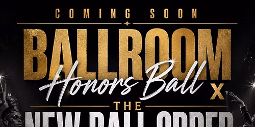 2027 BALLROOM HONORS BALL x THE NEW BALL ORDER