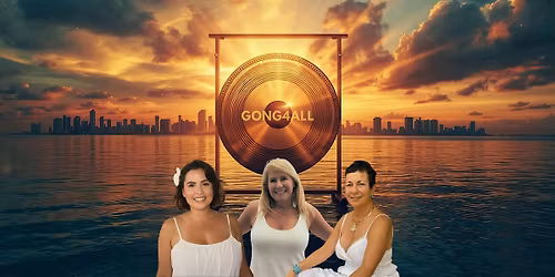 Gong4All Miami: Global Sound Bath & Healing Experience