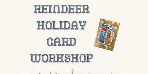 Reindeer Holiday Card Workshop