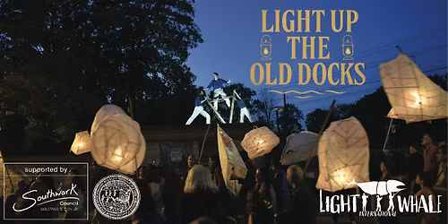 Light Up the Old Docks - Lantern Parade