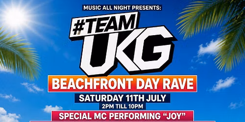 TEAM UKG - Brighton Beachfront day rave