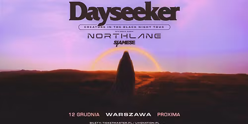 Dayseeker + Northlane + Siamese \u2013 Official Event \u2013 12.12.2026, Proxima, Warszawa