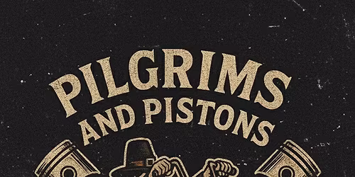 Pilgrims & Pistons Poker Run (BARRACKS OF HOPE)