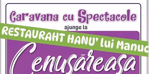 Cenu\u0219\u0103reasa - teatru de p\u0103pu\u0219i @ Restaurant Hanu' lui Manuc 