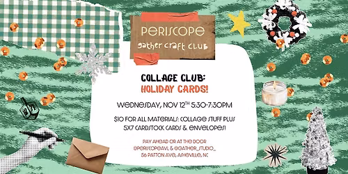 Collage Club: Holiday Cards with Gather Craft Club + Periscope
