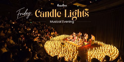 Bajabies Friday Candle Light Musical Evening