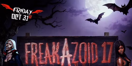 FREAKAZOID 17: Atlanta's Biggest & Baddest Adult Halloween Costume Rave!