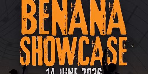 Benana Annual Showcase at The Joiners