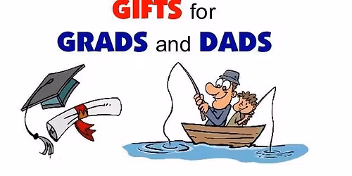 GIFTS for GRADS and DADS