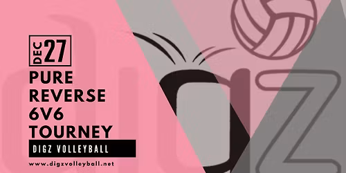 Pure Reverse 6v6 Volleyball Tournament