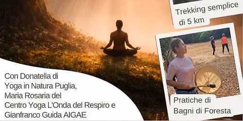 Trekking, Yoga e Bagni di Foresta "Dal Tramonto all'Alba" Bosco Scoparella Ruvo di Puglia