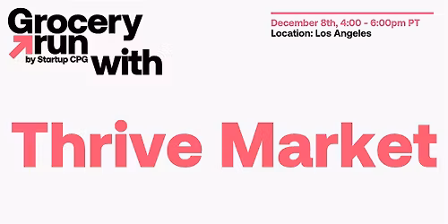 Los Angeles Grocery Run with Thrive Market - December 2025