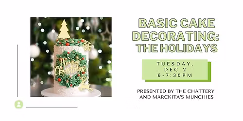Basic Cake Decorating: The Holidays