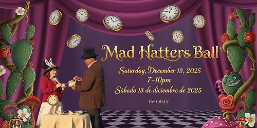 Mad Hatters Ball  \u2014 Ra\u00edces y Cari\u00f1o Gala