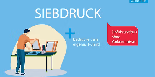 Einf\u00fchrungskurs in den Siebdruck