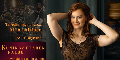 Miia Laitinen & TT Big Band: Kuningattaren paluu - Swingi\u00e4 ja Latinorytmej\u00e4