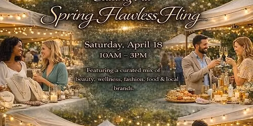 Spring Flawless Fling : Beauty and Vendor Event 