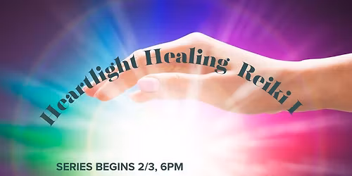 Heartlight Healing Reiki I