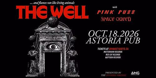 THE WELL \/\/ PINK FUZZ \/\/ SPACE QUEEN. October 18, 2026 @ Astoria Pub