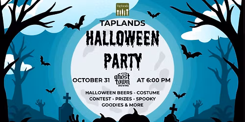 \ud83d\udc7b\ud83c\udf83 Taplands Halloween Party \ud83c\udf83\ud83d\udc7b