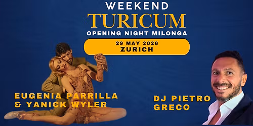 Turicum Opening Night Milonga \u2014 DJ Pietro Greco (Lecce, Italy \ud83c\uddee\ud83c\uddf9) 