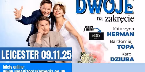 Dwoje na zakr\u0119cie | Leicester godzina 17: 00 09.11.25 Herman, Topa i Dziuba