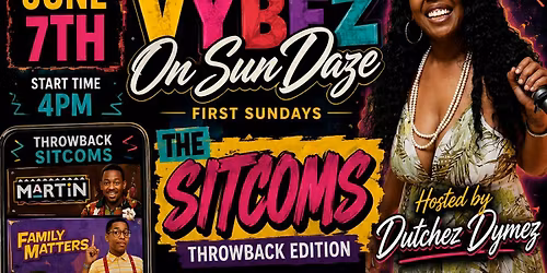 Vybez On SunDaze - The Sitcoms Throwback Edition