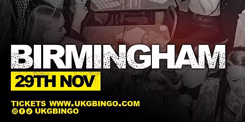 UKG BINGO Saturday 29th Nov Birmingham