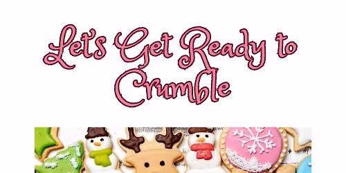 Let's Get Ready to Crumble