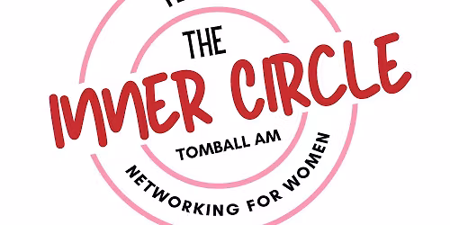 4\/29\/26 - Inner C.I.R.C.L.E Tomball AM 