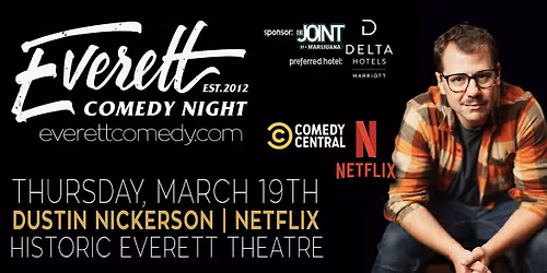 Dustin Nickerson in Everett! Premier Stand-Up Comedy!