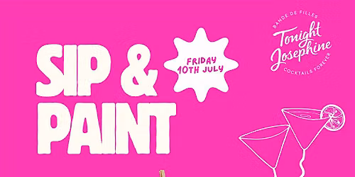 Sip & Paint @ Tonight Josephine Cardiff
