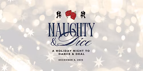 Naughty & Dice: A Holiday Night to Dance and Deal