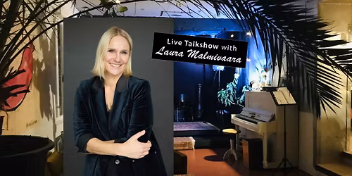 Live Talkshow w\/ Laura Malmivaara